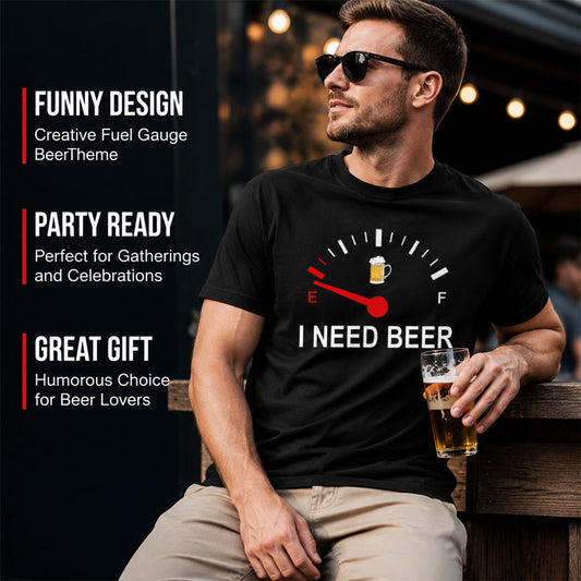 🍻 ”I Need Beer” – rolig T-shirt med bränslemätargrafik: Bekväm T-shirt med roligt tryck för ölälskare! ⛽✨